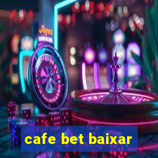 cafe bet baixar